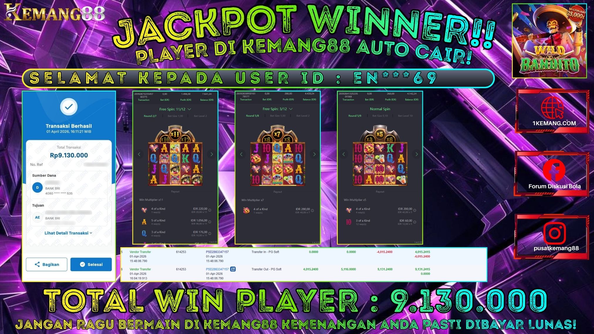 KEMANG88 [01 April 2026] : JACKPOT SLOT : WILD BANDITO [PG] Rp. 9.130.000.,- LUNAS