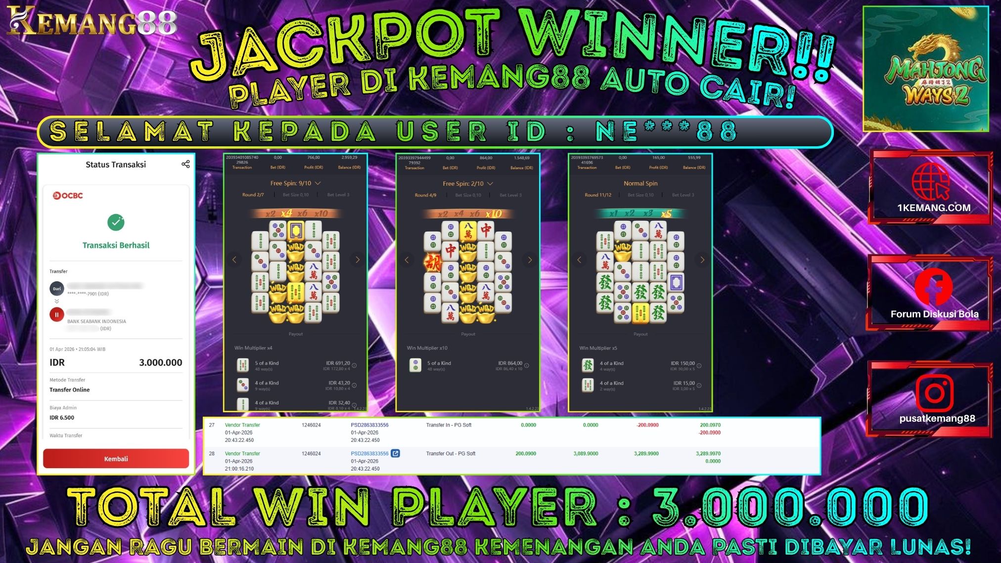 KEMANG88 [01 April 2026] : JACKPOT SLOT : MAHJONG WAYS 2 [PG] Rp. 3.000.000.,- LUNAS