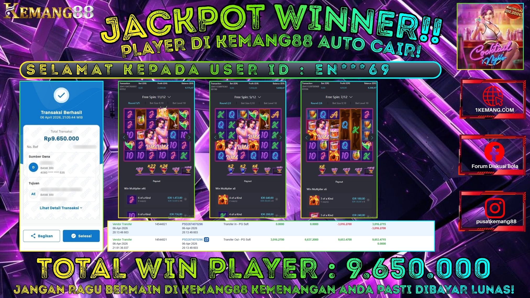 KEMANG88 [06 April 2026] : JACKPOT SLOT : COCKTAIL NIGHTS [PG] Rp. 9.650.000.,- LUNAS