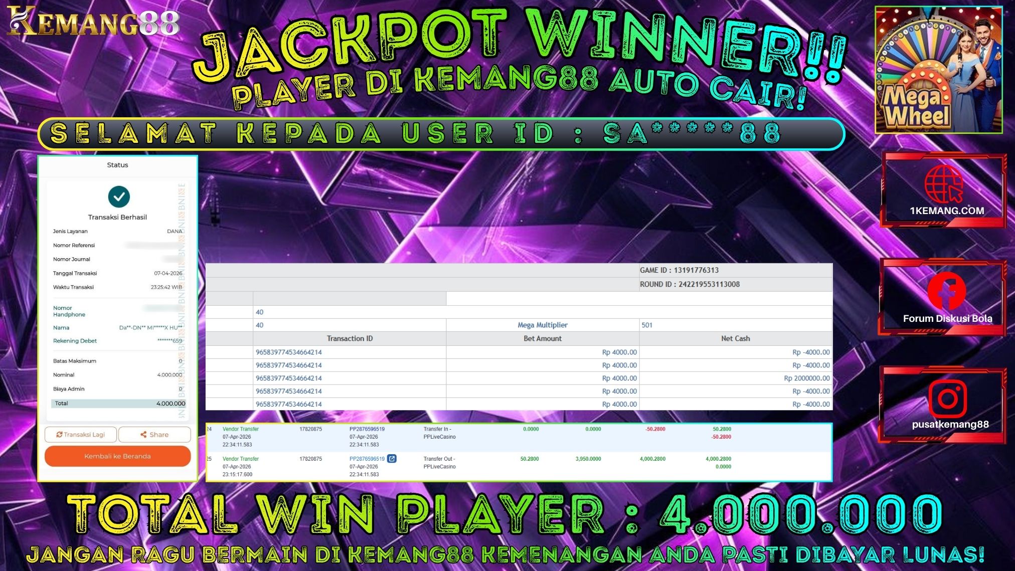 KEMANG88 [07 April 2026] : JACKPOT SLOT : MEGA WHEEL [LIVECASINO] Rp. 4.000.000.,- LUNAS