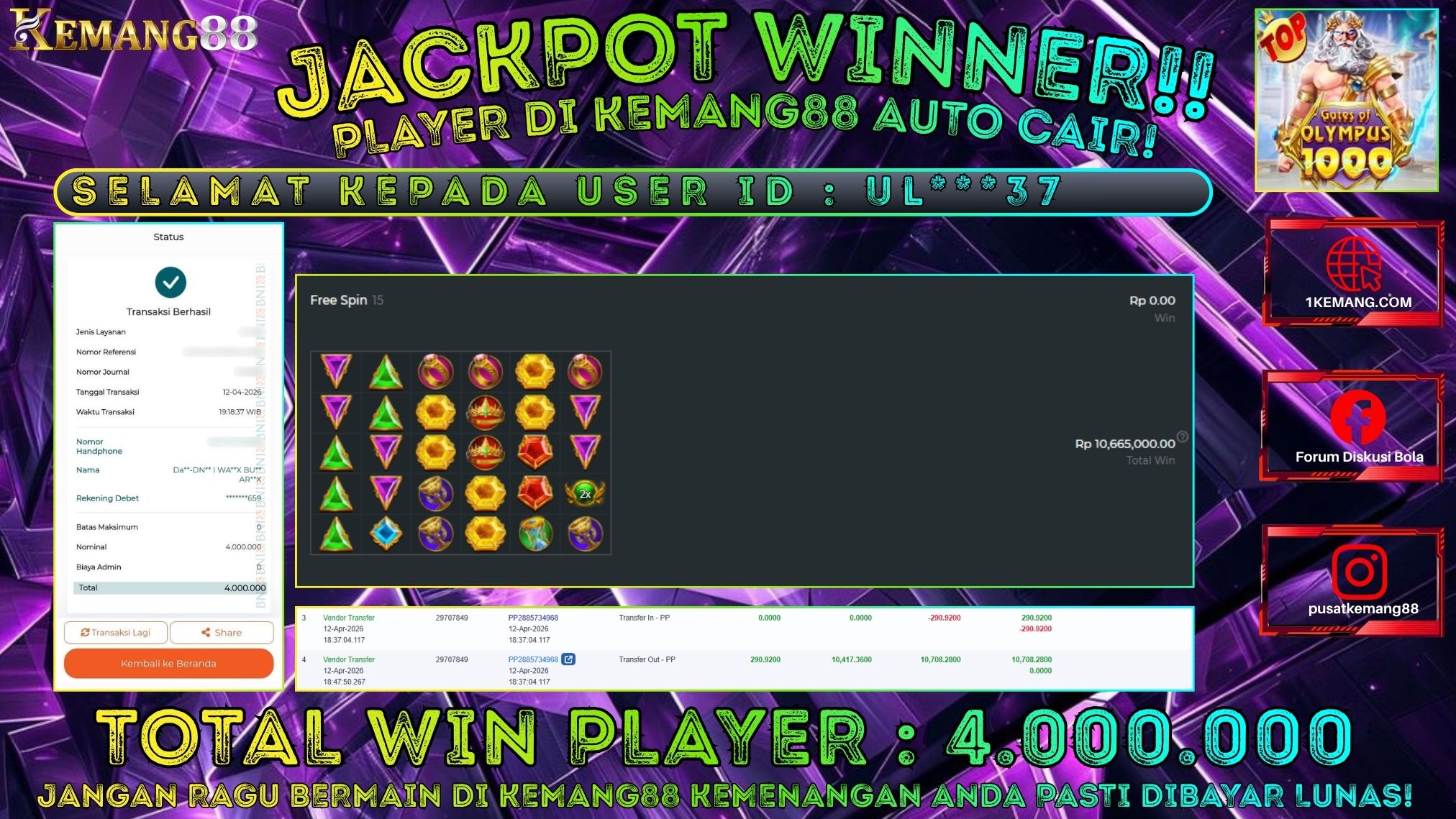 KEMANG88 [12 April 2026] : JACKPOT SLOT : GATES OF OLYMPUS 1000 [PP] Rp. 4.000.000.,- LUNAS