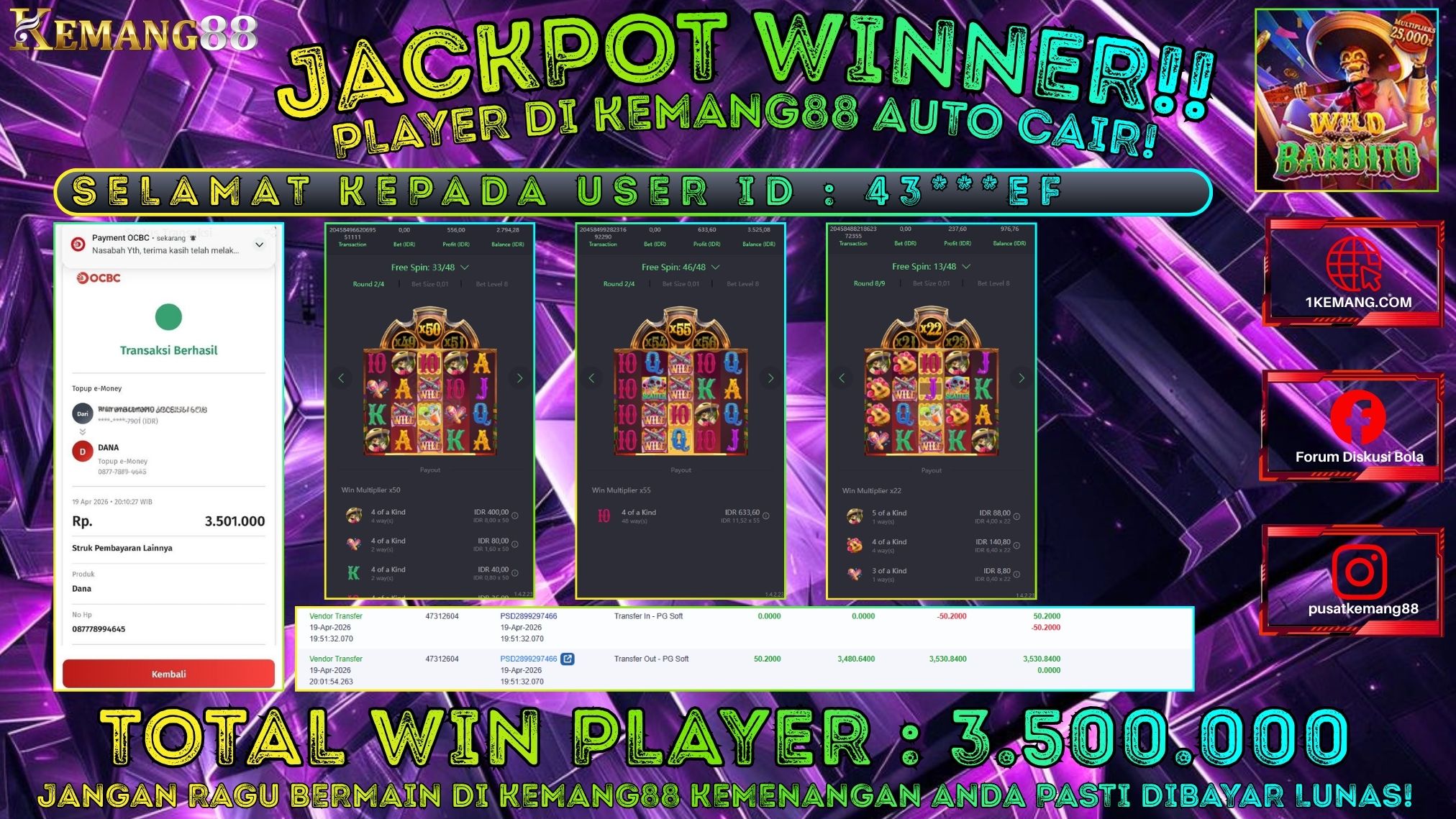 KEMANG88 [19 April 2026] : JACKPOT SLOT : WILD BANDITO [PG] Rp. 3.500.000.,- LUNAS