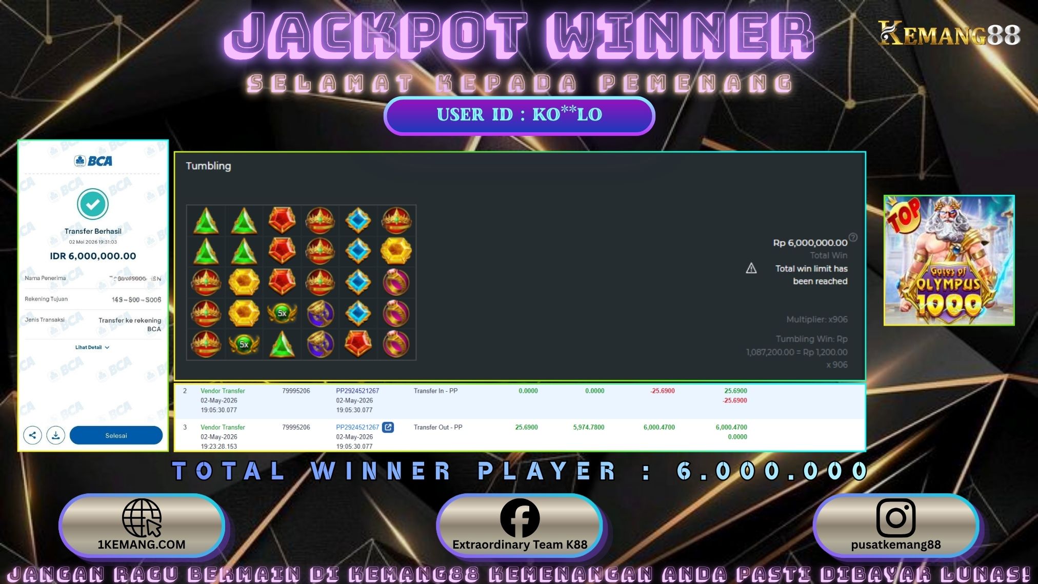 KEMANG88 [02 Mei 2026] : JACKPOT SLOT : GATES OF OLYMPUS 1000 [PP] Rp. 6.000.000.,- LUNAS