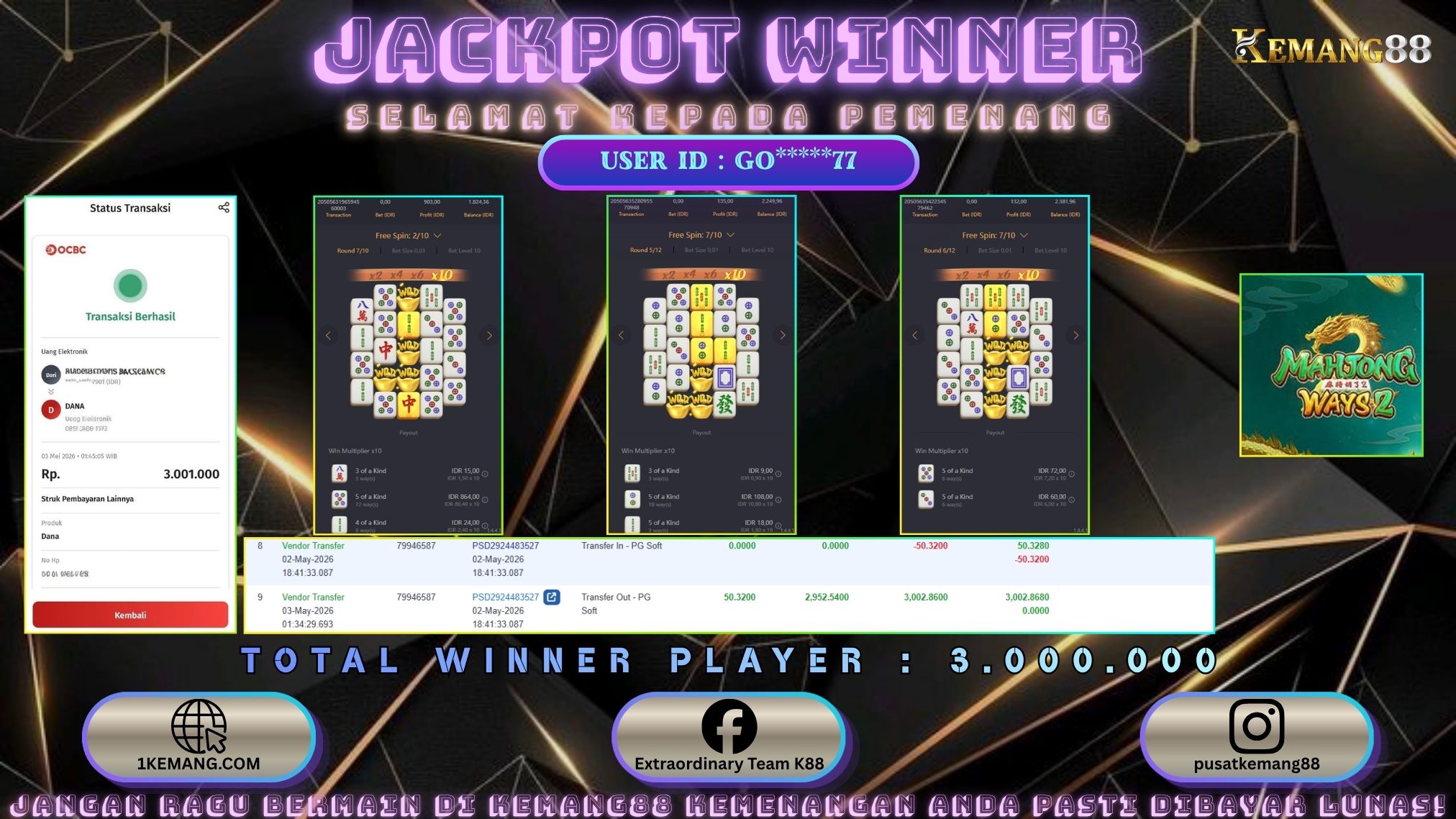 KEMANG88 [03 Mei 2026] : JACKPOT SLOT : MAHJONG WAYS 2 [PG] Rp. 3.000.000.,- LUNAS