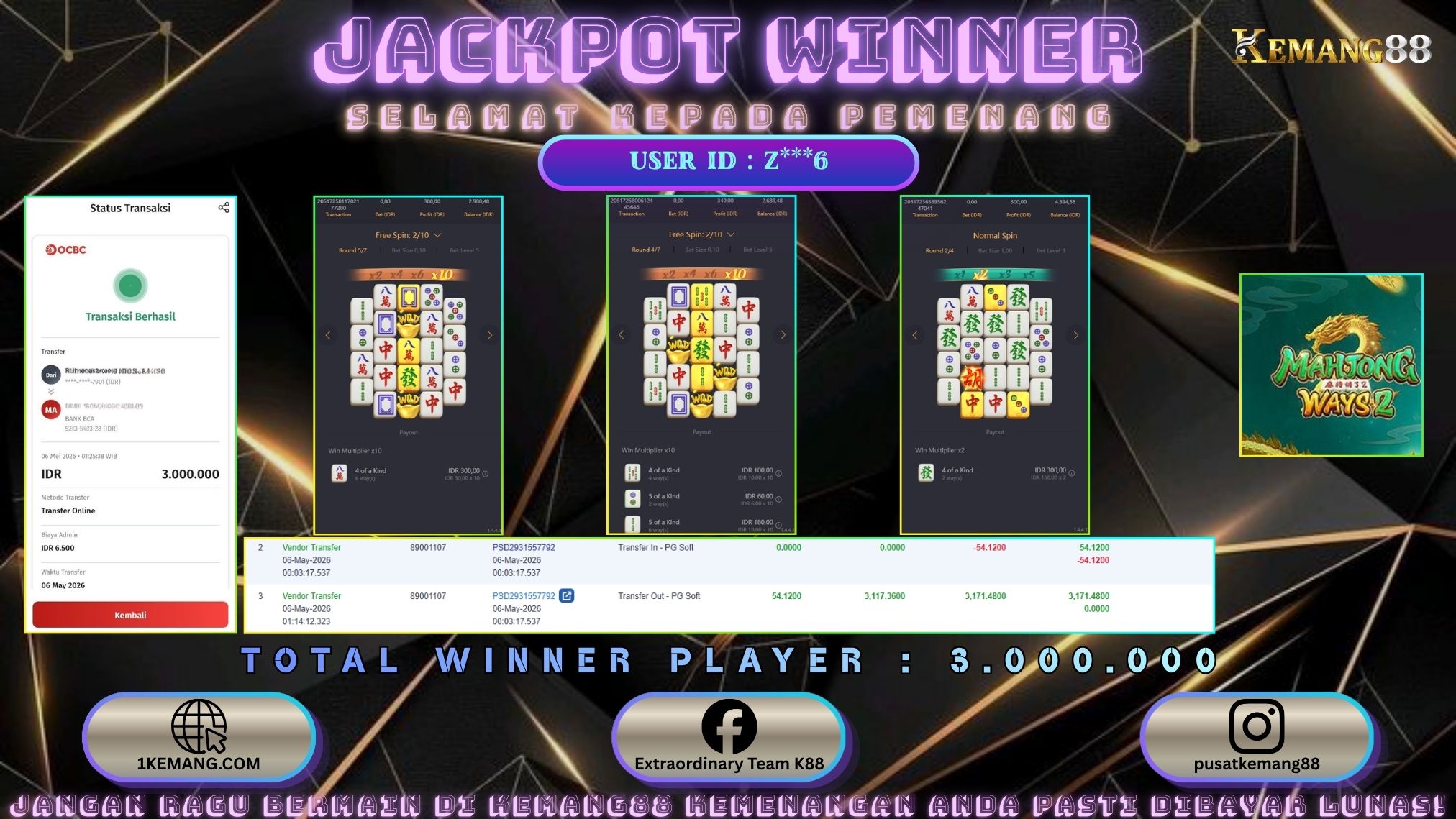 KEMANG88 [06 Mei 2026] : JACKPOT SLOT : MAHJONG WAYS 2 [PG] Rp. 3.000.000.,- LUNAS