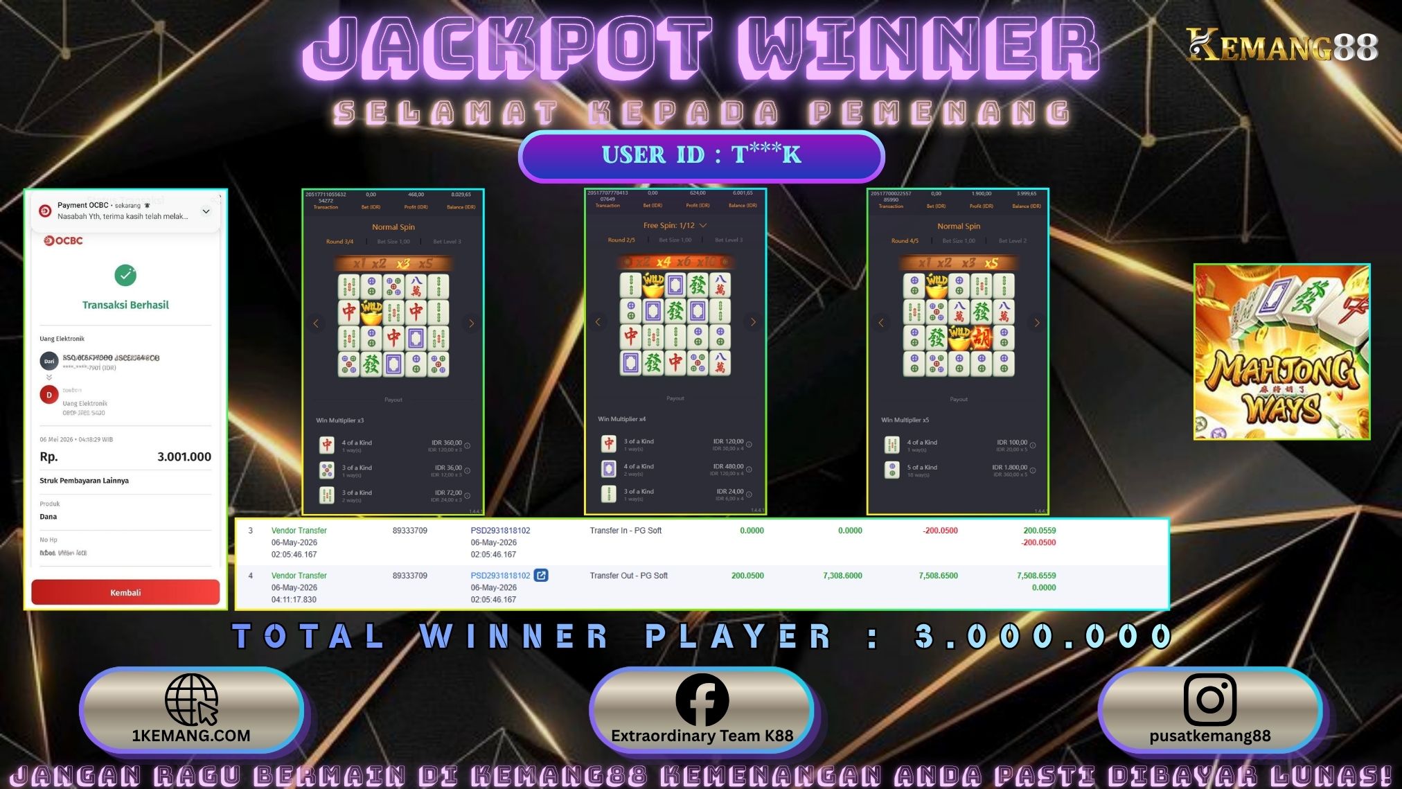 KEMANG88 [06 Mei 2026] : JACKPOT SLOT : MAHJONG WAYS 1 [PG] Rp. 3.000.000.,- LUNAS