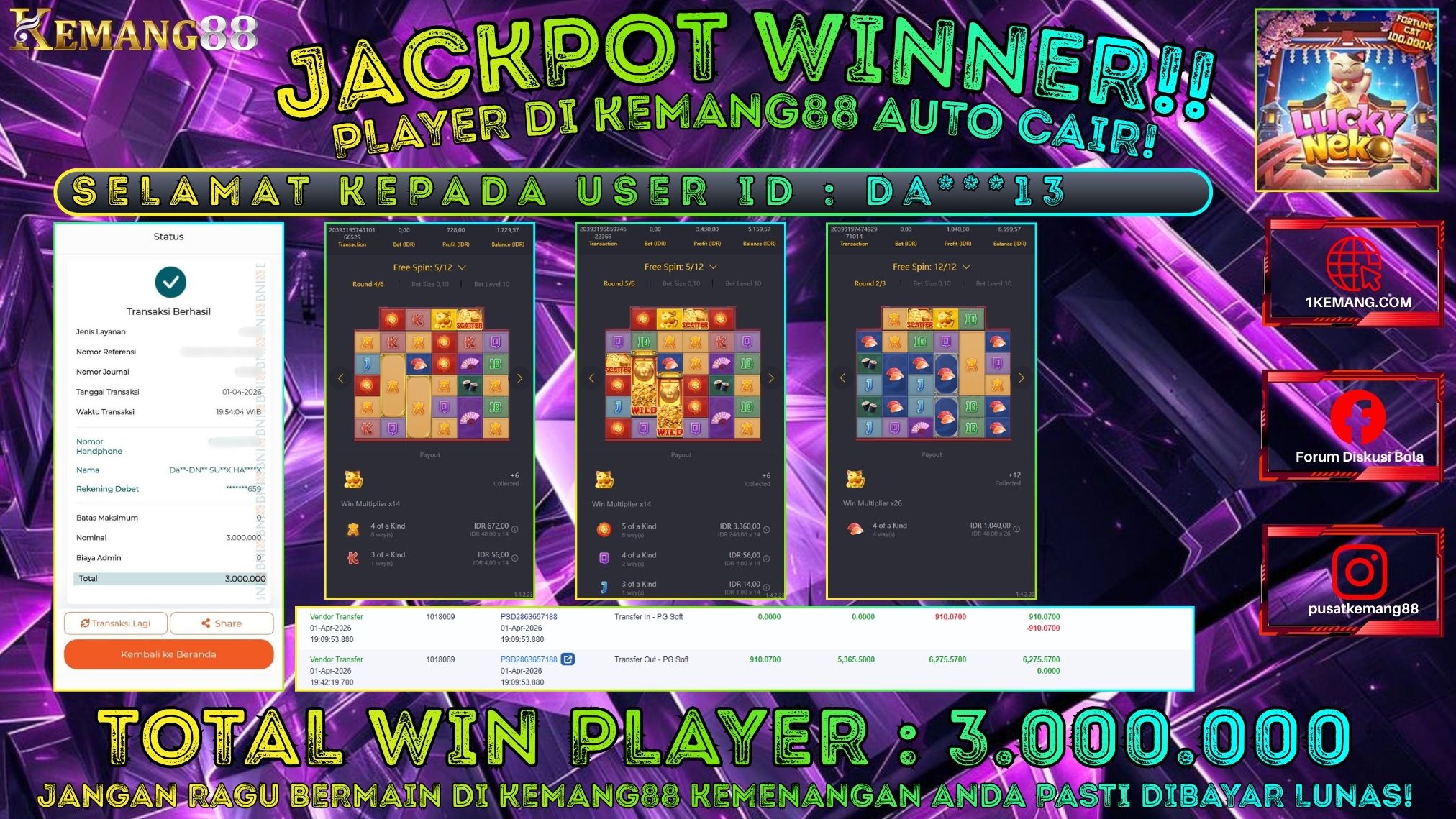 KEMANG88 [01 April 2026] : JACKPOT SLOT : LUCKY NEKO [PG] Rp. 3.000.000.,- LUNAS